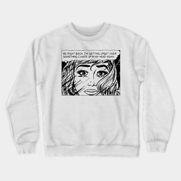 BE RIGHT BACK Crewneck Sweatshirt by TheCosmicTradingPost